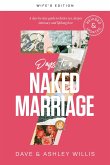 7 Days to a Naked Marriage Wife's Edition: A Day-By-Day Guide to Better Sex, Deeper Intimacy, and Lifelong Love
