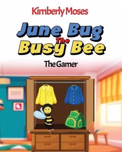 June Bug The Busy Bee - Moses, Kimberly