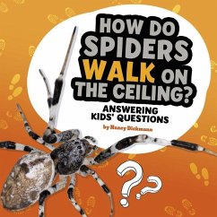 How Do Spiders Walk on the Ceiling? - Dickmann, Nancy
