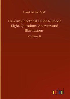 Hawkins Electrical Guide Number Eight, Questions, Answers and Illustrations - Hawkins and Staff