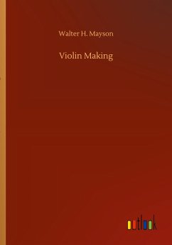 Violin Making - Mayson, Walter H.