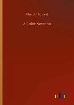 A Color Notation - Munsell, Albert H.