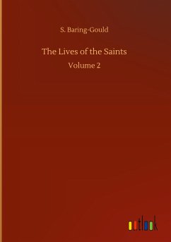 The Lives of the Saints - Baring-Gould, S.