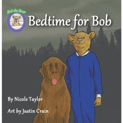 Bedtime for Bob - Taylor, Nicole