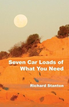 Seven Car Loads of What You Need - Stanton, Richard