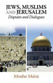 Jews, Muslims and Jerusalem Jews, Muslims and Jerusalem