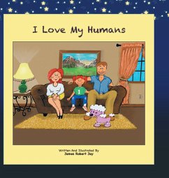 I Love My Humans - Jay, James Robert