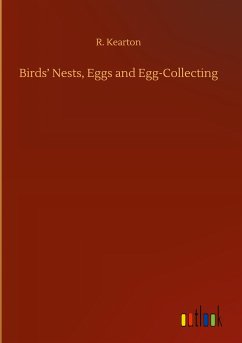 Birds¿ Nests, Eggs and Egg-Collecting - Kearton, R.