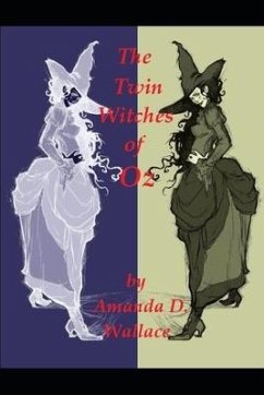 The Twin Witches of Oz - Wallace, Amanda D.