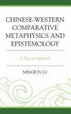 Chinese-Western Comparative Metaphysics and Epistemology