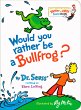 Would You Rather Be a Bullfrog? - Bild 1
