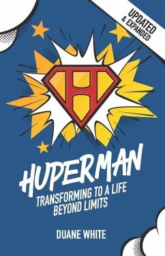 Huperman Updated & Expanded: Transforming to a Life Beyond Limits - White, Duane