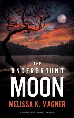 The Underground Moon - Magner, Melissa K.