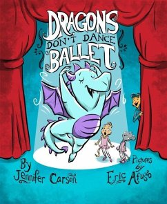 Dragons Don't Dance Ballet - Carson, Jennifer