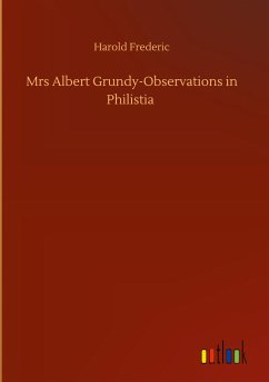 Mrs Albert Grundy-Observations in Philistia - Frederic, Harold