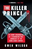 The Killer Prince: The Bloody Assassination of a Washington Post Journalist by the Saudi Secret Service