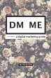 DM ME - a digital marketing guide - Bild 1