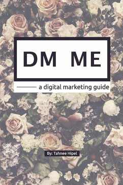 DM ME - a digital marketing guide - Hipel, Tahnee