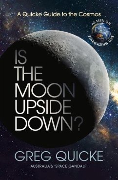 Is the Moon Upside Down?: A Quicke Guide to the Cosmos - Quicke, Greg