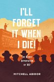 I'll Forget It When I Die!: The Bisbee Deportation of 1917
