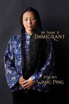 My Name Is Immigrant - Ping, Wang