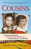 Cousins: Connected Through Slavery, a Black Woman and a White Woman Discover Their Past--And Each Other
