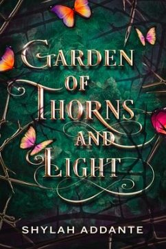 Garden of Thorns and Light - Addante, Shylah