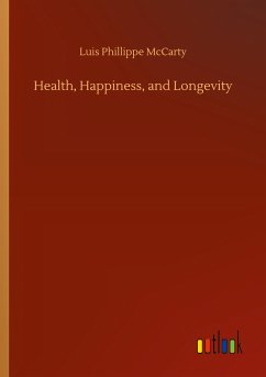 Health, Happiness, and Longevity - McCarty, Luis Phillippe