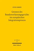 Grenzen des Bundesverfassungsgerichts im europäischen Integrationsprozess (eBook, PDF)