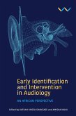 Early Detection and Intervention in Audiology (eBook, ePUB) Early Detection and Intervention in Audiology (eBook, ePUB)