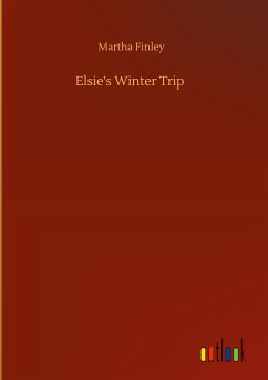 Elsie's Winter Trip - Finley, Martha