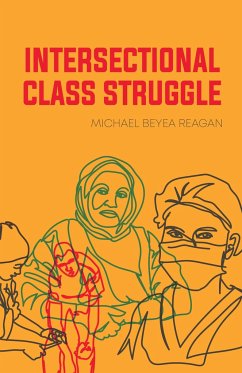 Intersectional Class Struggle - Reagan, Michael Beyea