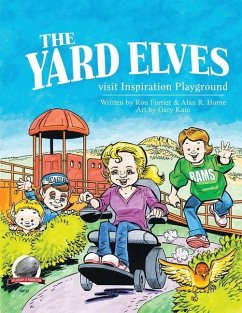 The Yard Elves Visit Inspiration Playground - Horne, Alan R.; Fortier, Ron