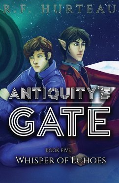 Antiquity's Gate - Hurteau, R. F.