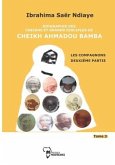 Biographie des Cheikhs et grands disciples de Cheikh Ahmadou Bamba Tome 3: LES COMPAGNONS deuxième partie