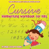 Cursive Handwriting Workbook for Kids: Children's Reading & Writing Education B