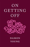 On Getting Off: Sex and Philosophy