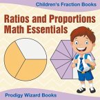 Ratios and Proportions Math Essentials: Children's Fraction Books