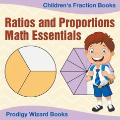 Ratios and Proportions Math Essentials: Children's Fraction Books - Prodigy Wizard Books