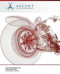 Creo Parametric 3.0: Sheet Metal Design - Ascent -. Center For Technical Knowledge