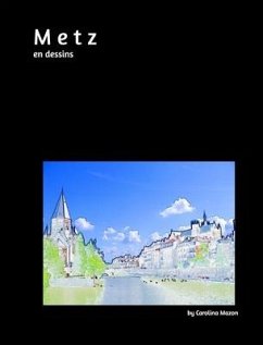 Metz en dessins 20x25 - Mazon, Carolina