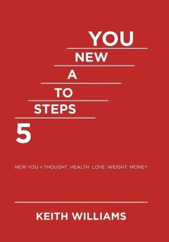 5 Steps to a New You - Williams, Keith