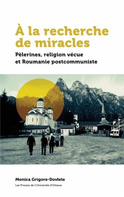 À La Recherche de Miracles - Grigore-Dovlete, Monica