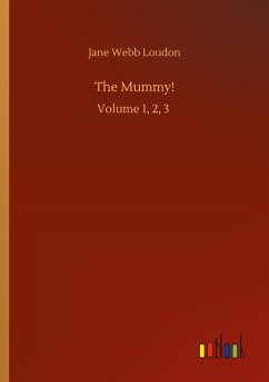 The Mummy! - Loudon, Jane Webb