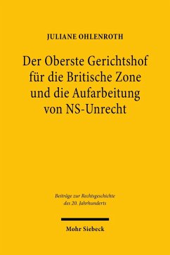 Der Oberste Gerichtshof für die Britische Zone und die Aufarbeitung von NS-Unrecht (eBook, PDF) - Ohlenroth, Juliane