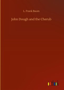 John Dough and the Cherub - Baum, L. Frank