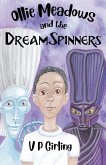 Ollie Meadows and the DreamSpinners - Book 2