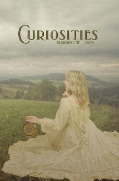 Curiosities #7 Quarantine 2020 - Calder, Natasha C.; Katz, Gwen; Sridhar, Priya