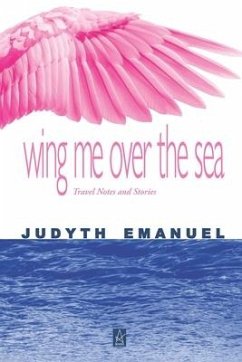 Wing Me over the Sea - Emanuel, Judyth