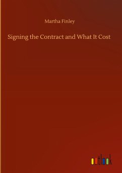 Signing the Contract and What It Cost - Finley, Martha
